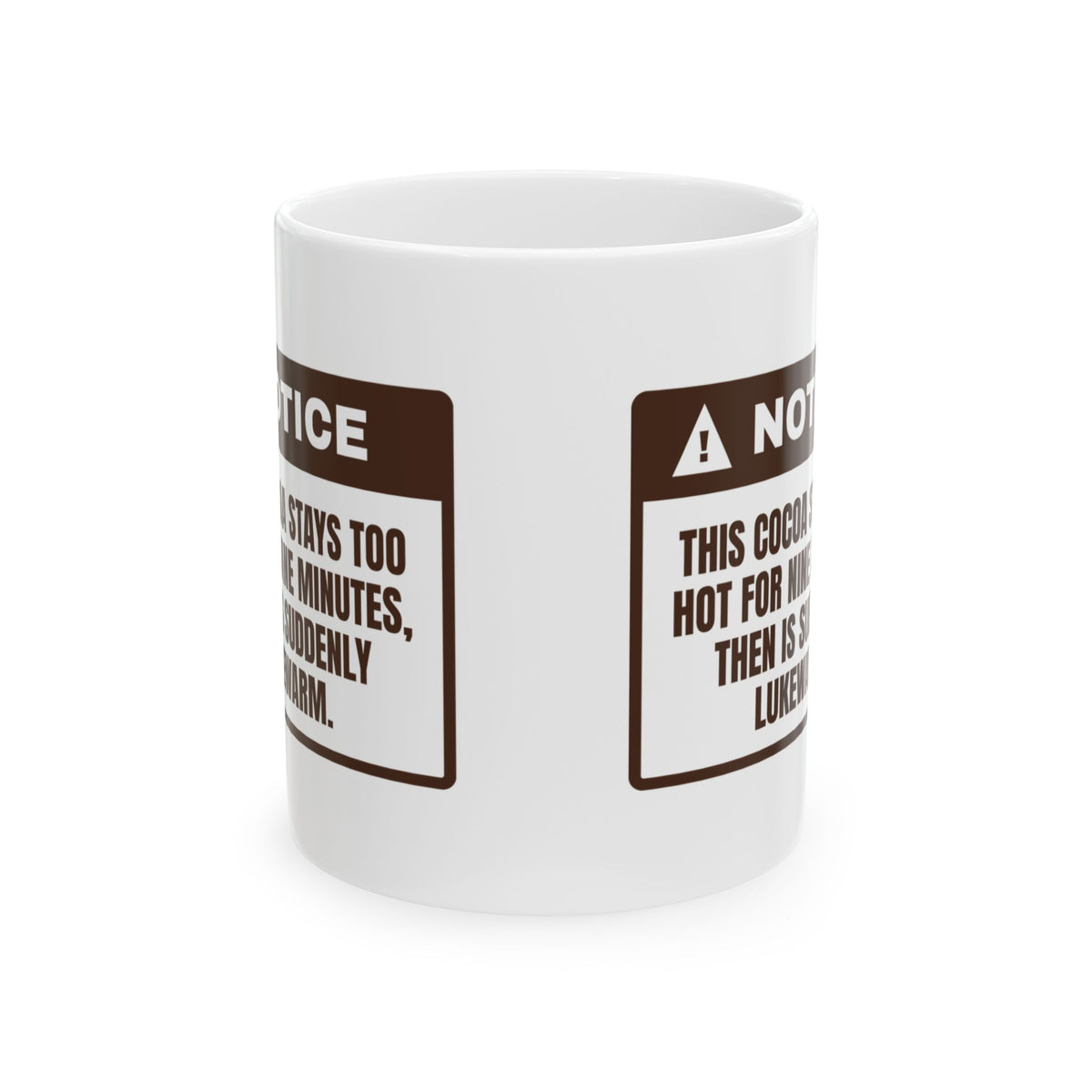 Funny Hot Cocoa Coffee Mug Too Hot Suddenly Lukewarm Warning Label