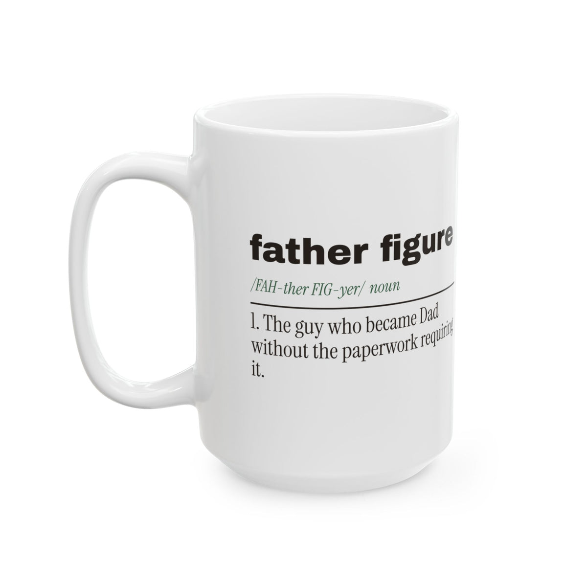 Father Figure Coffee Mug No Paperwork Required For Stepdads