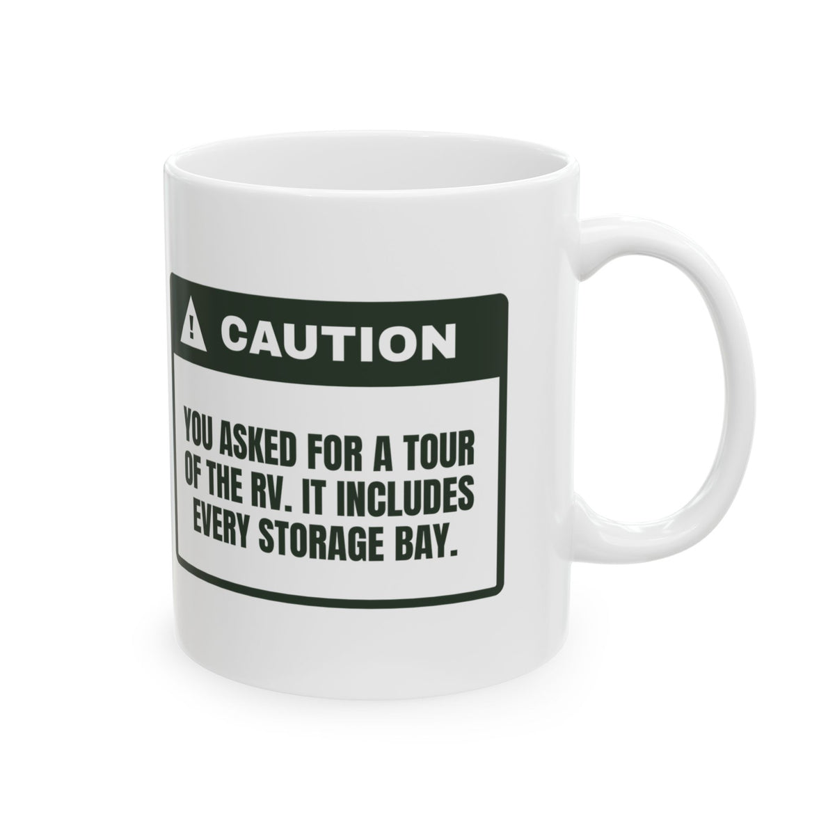 Funny RV Coffee Mug Asked For A Tour Saw Every Storage Bay
