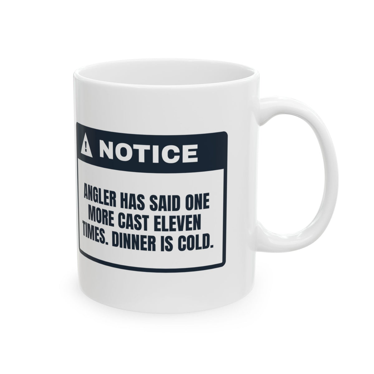 Funny Fishing Coffee Mug One More Cast Said Eleven Times