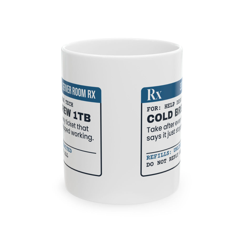 Funny IT Support Coffee Mug Cold Brew 1 Terabyte Prescription Label