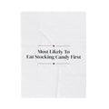 Funny Christmas Throw Blanket Most Likely To Eat Stocking Candy First