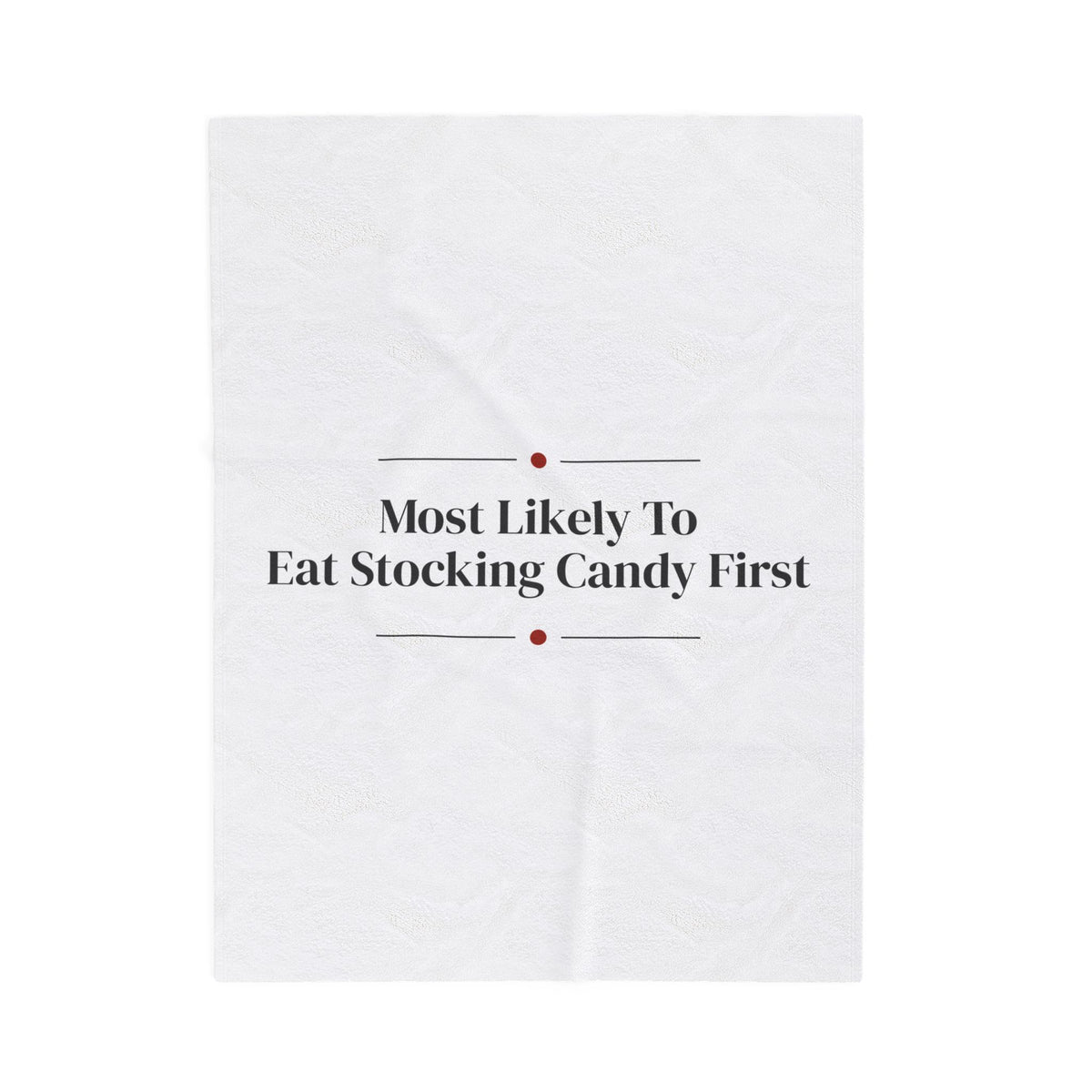 Funny Christmas Throw Blanket Most Likely To Eat Stocking Candy First