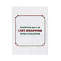 Funny Family Christmas Throw Blanket Dept Of Late Wrapping Matching Set
