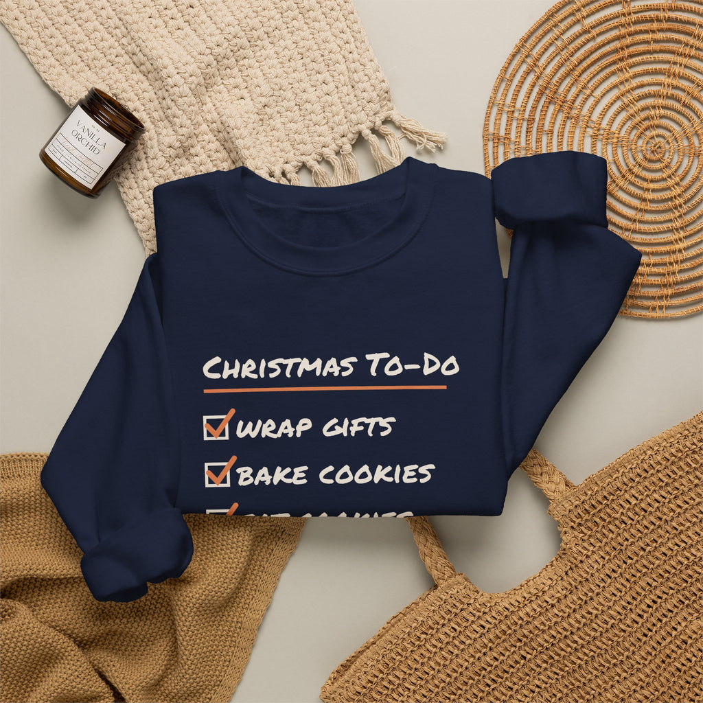 Funny Christmas Sweatshirt Christmas To Do List Eat Cookies