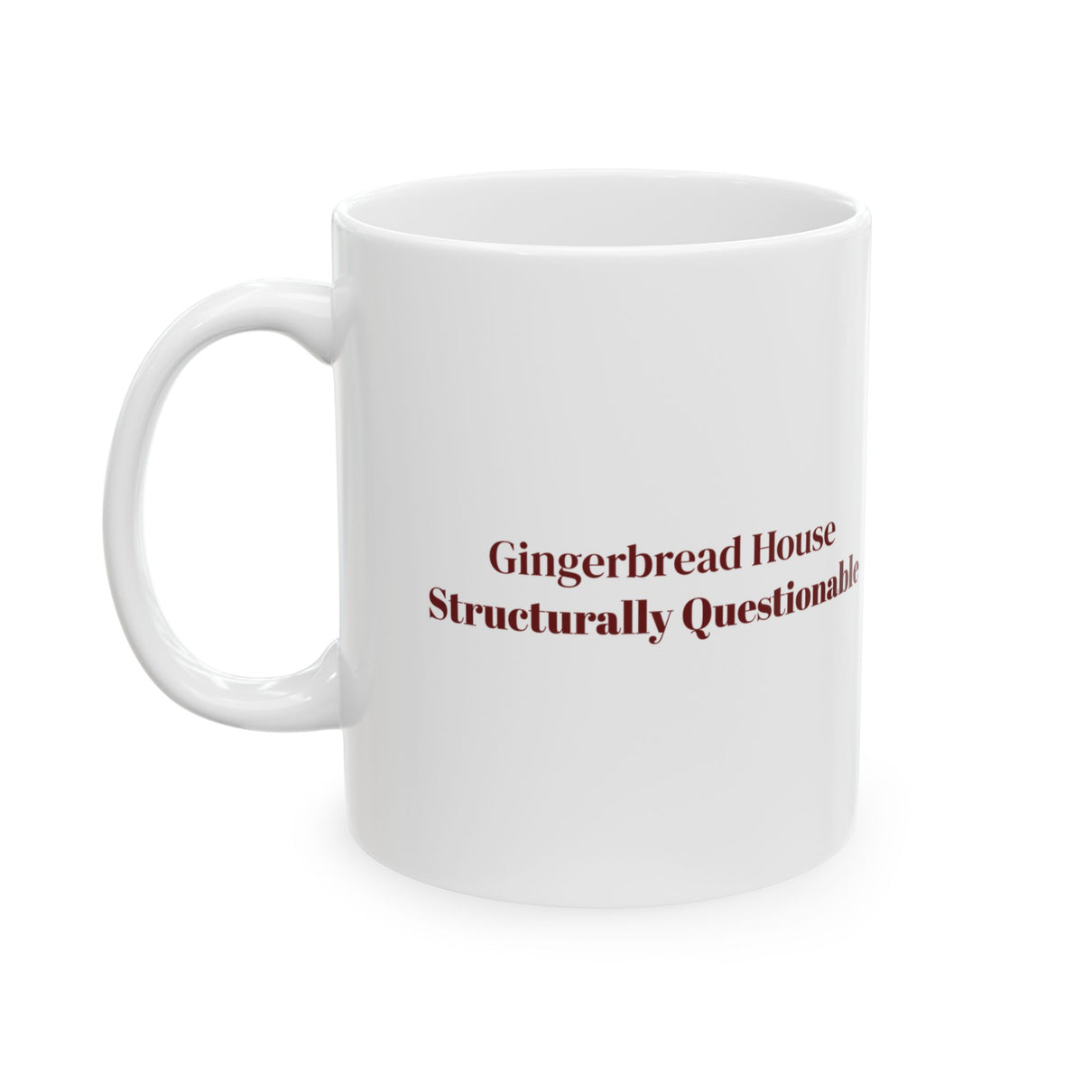 Funny Christmas Mug Gingerbread House Structurally Questionable