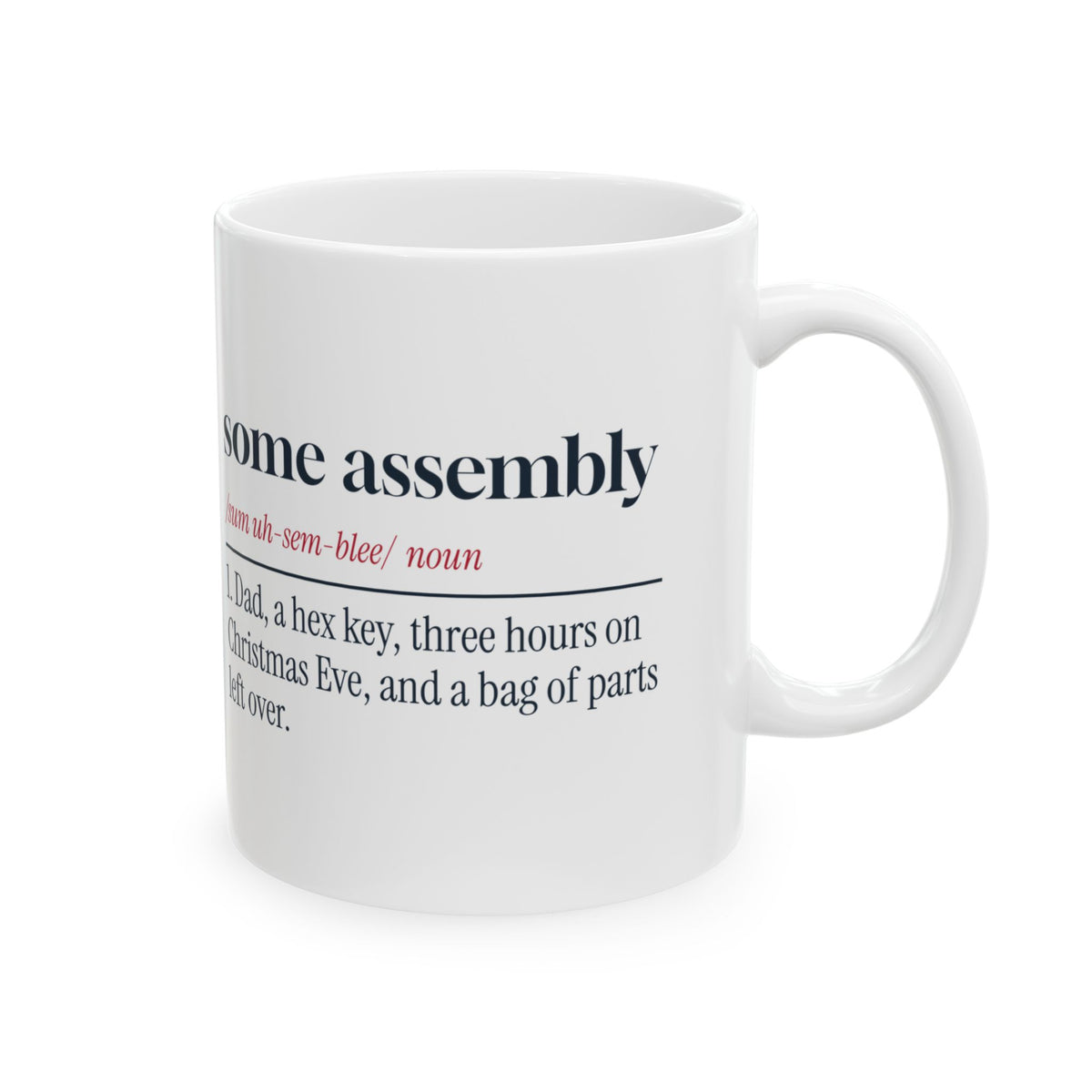 Funny Christmas Dad Coffee Mug Some Assembly Required Definition