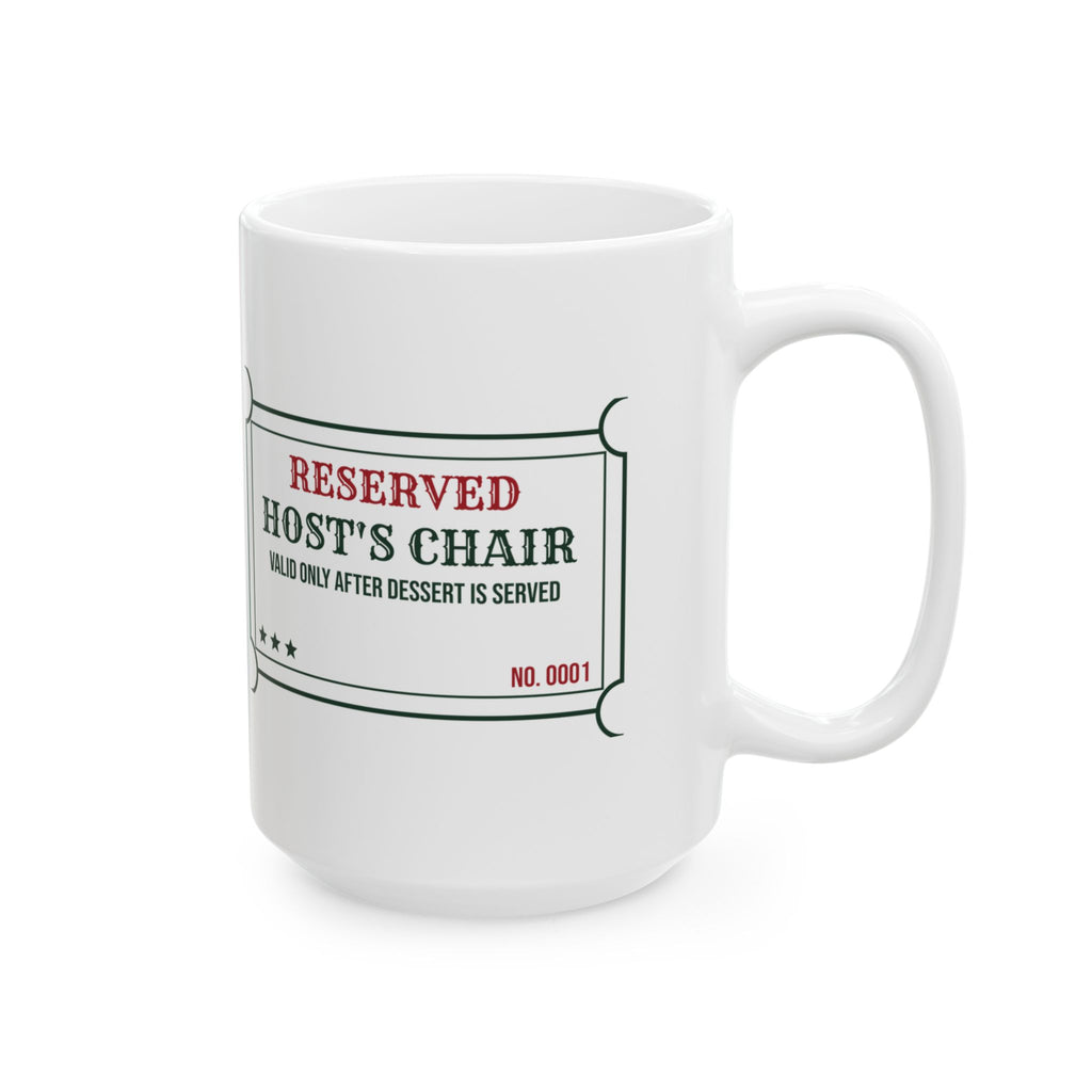 Funny Christmas Hostess Coffee Mug Reserved Host Seat Ticket