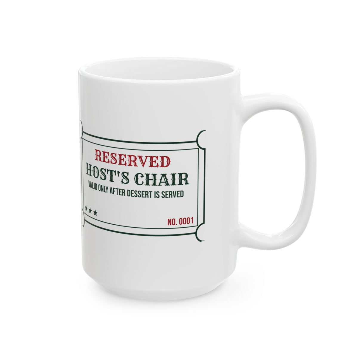 Funny Christmas Hostess Coffee Mug Reserved Host Seat Ticket