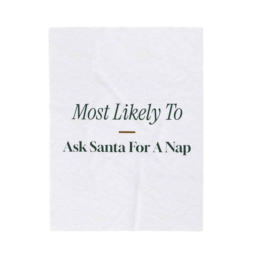 Funny Christmas Throw Blanket Most Likely To Ask Santa For A Nap Family