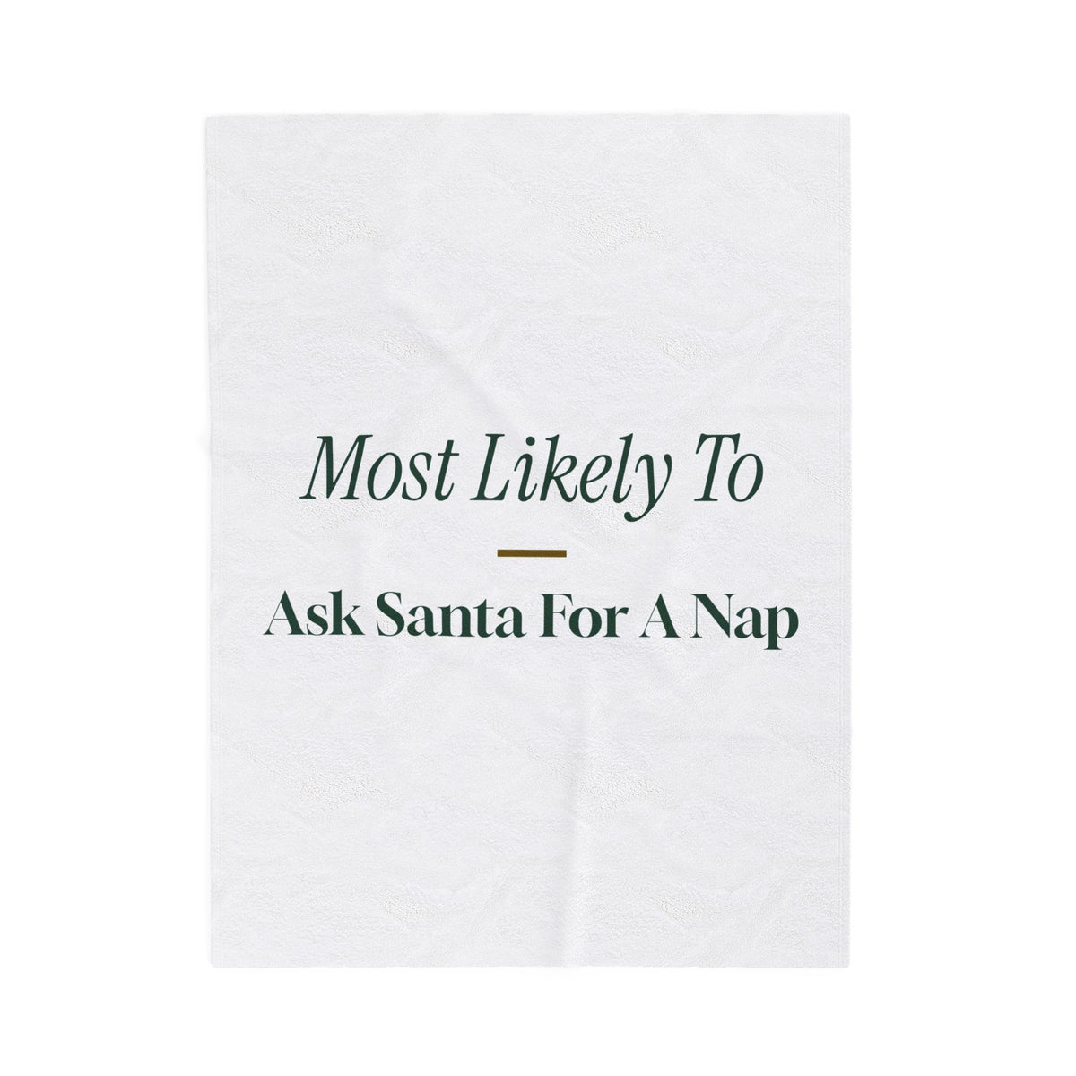 Funny Christmas Throw Blanket Most Likely To Ask Santa For A Nap Family