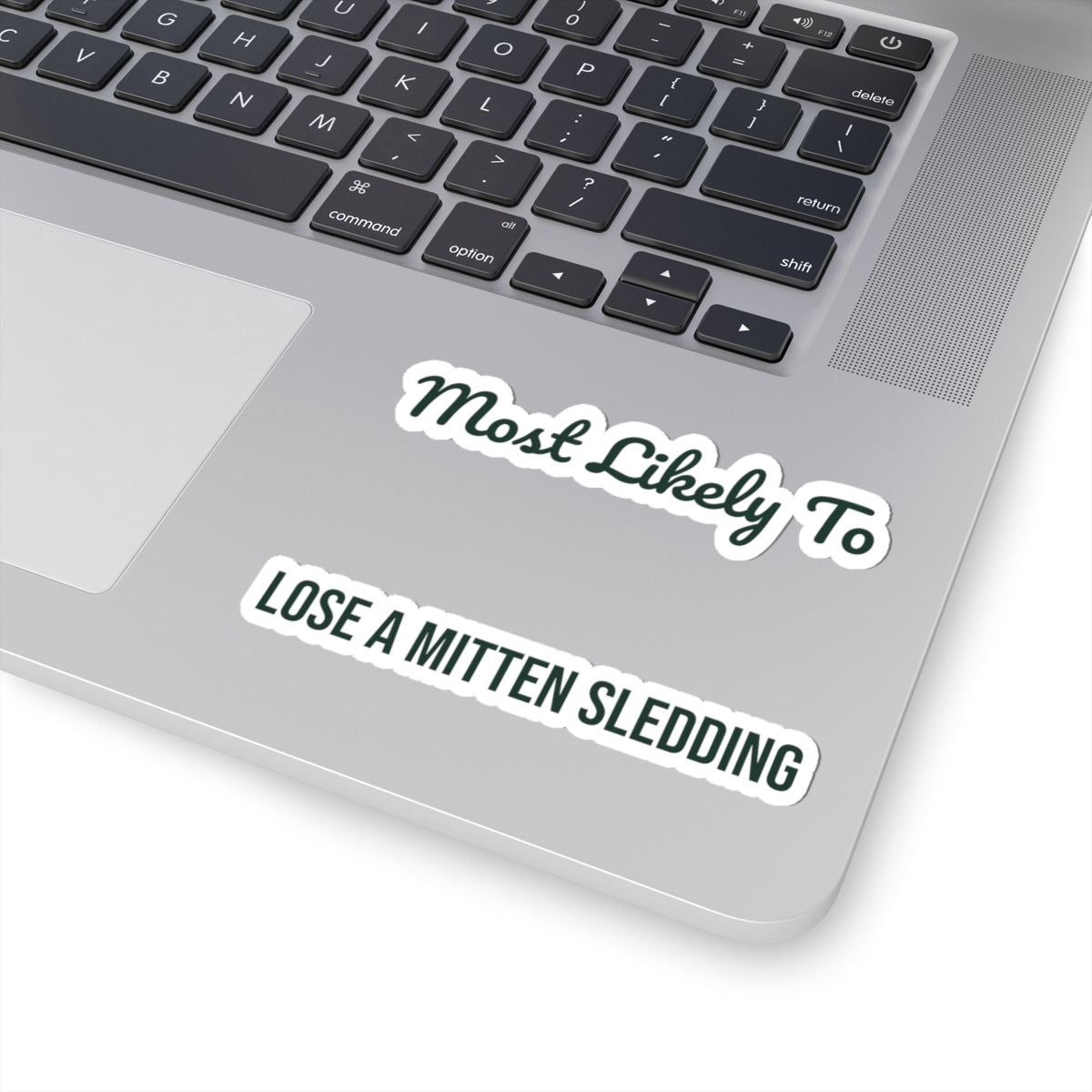 Funny Christmas Sticker Most Likely To Lose A Mitten Sledding