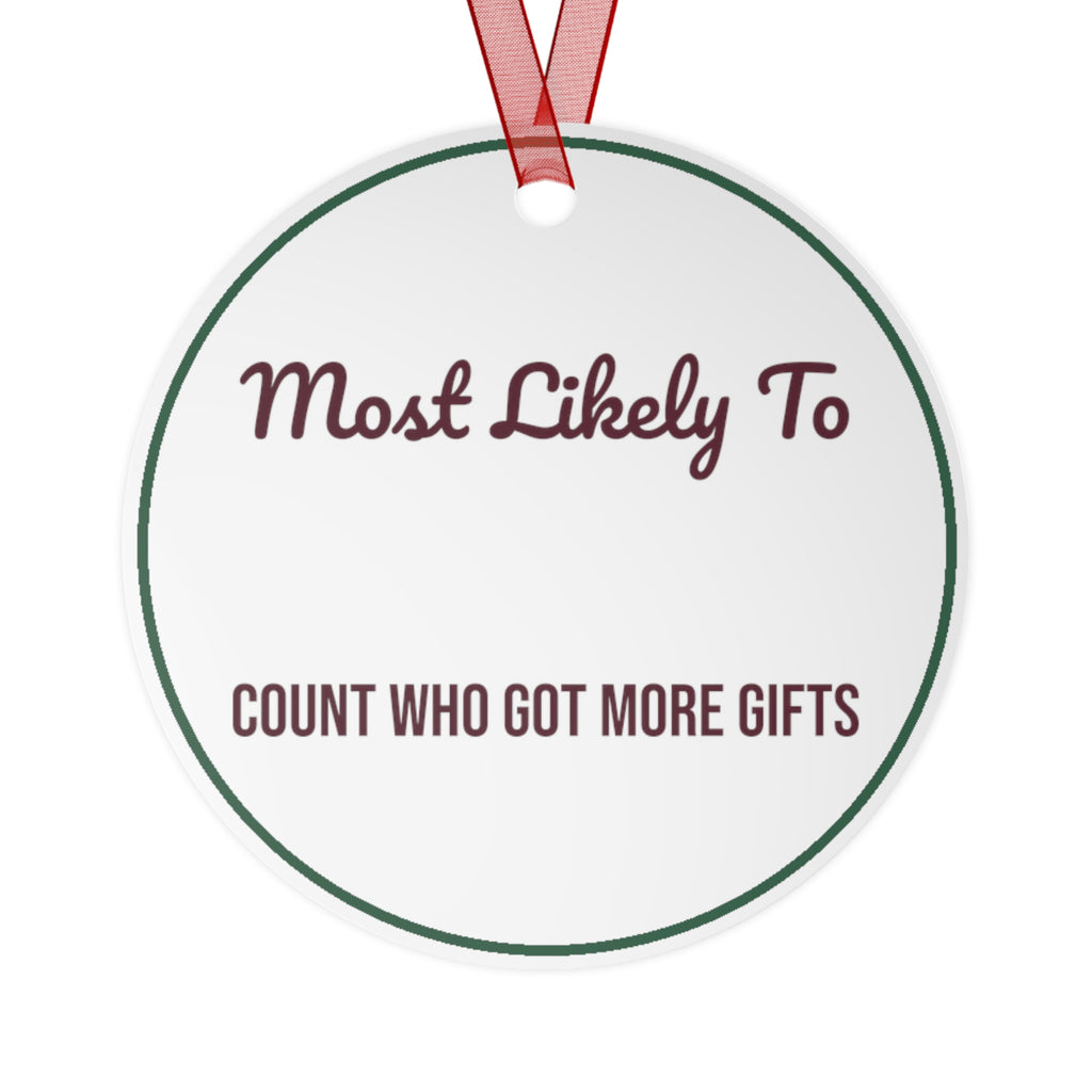 Funny Christmas Ornament Most Likely To Count Who Got More Gifts Family