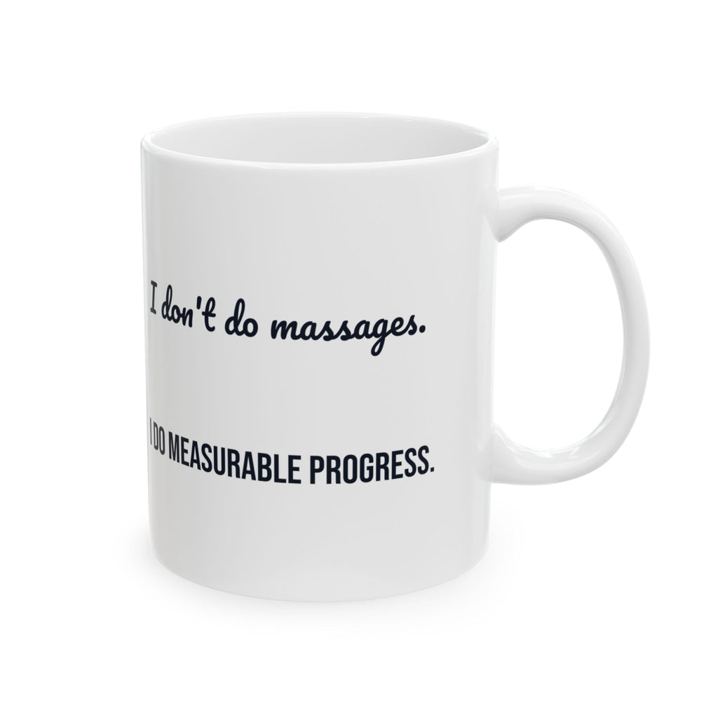 Physical Therapist Coffee Mug I Do Measurable Progress