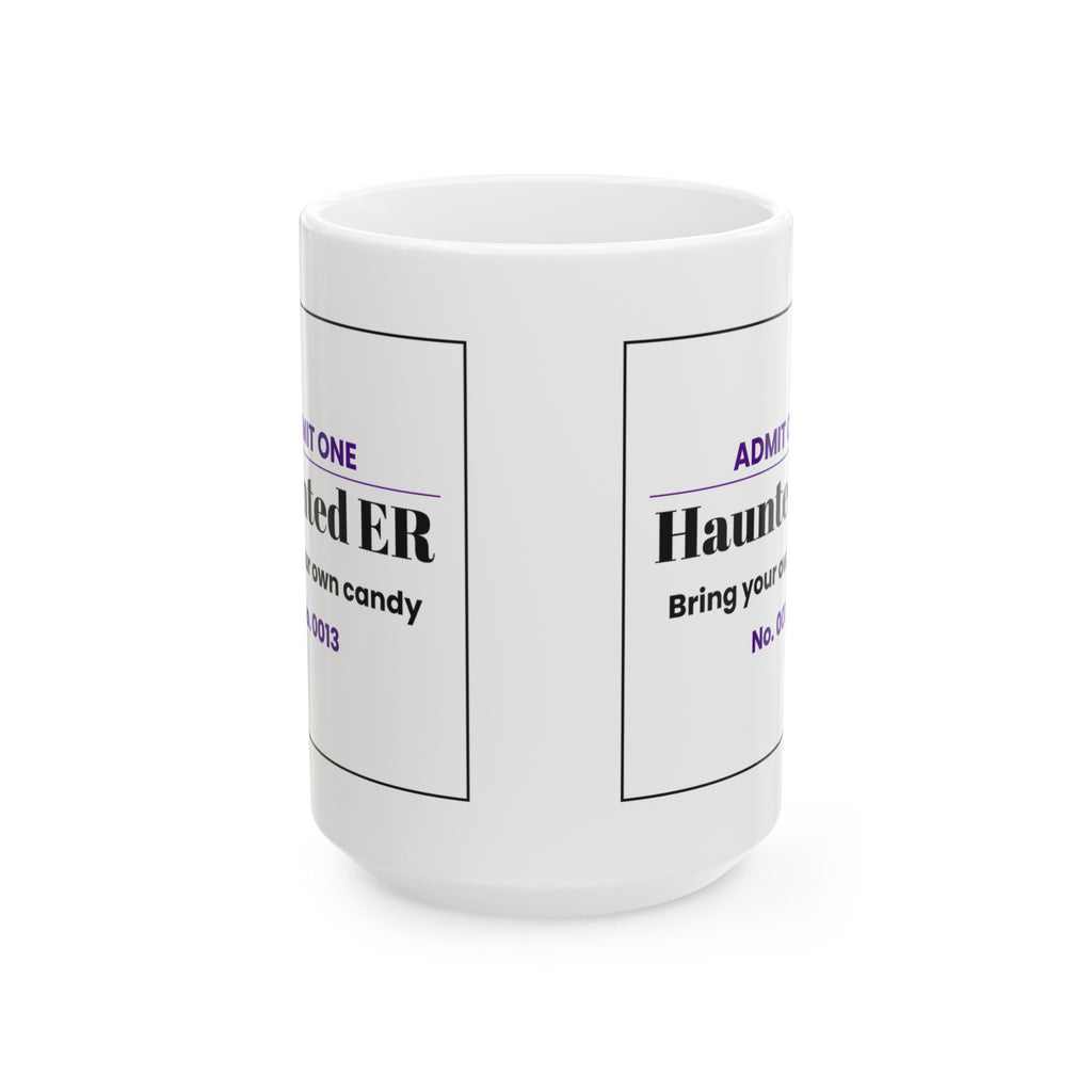 Funny Nurse Coffee Mug Haunted ER Ticket Design For Nurses