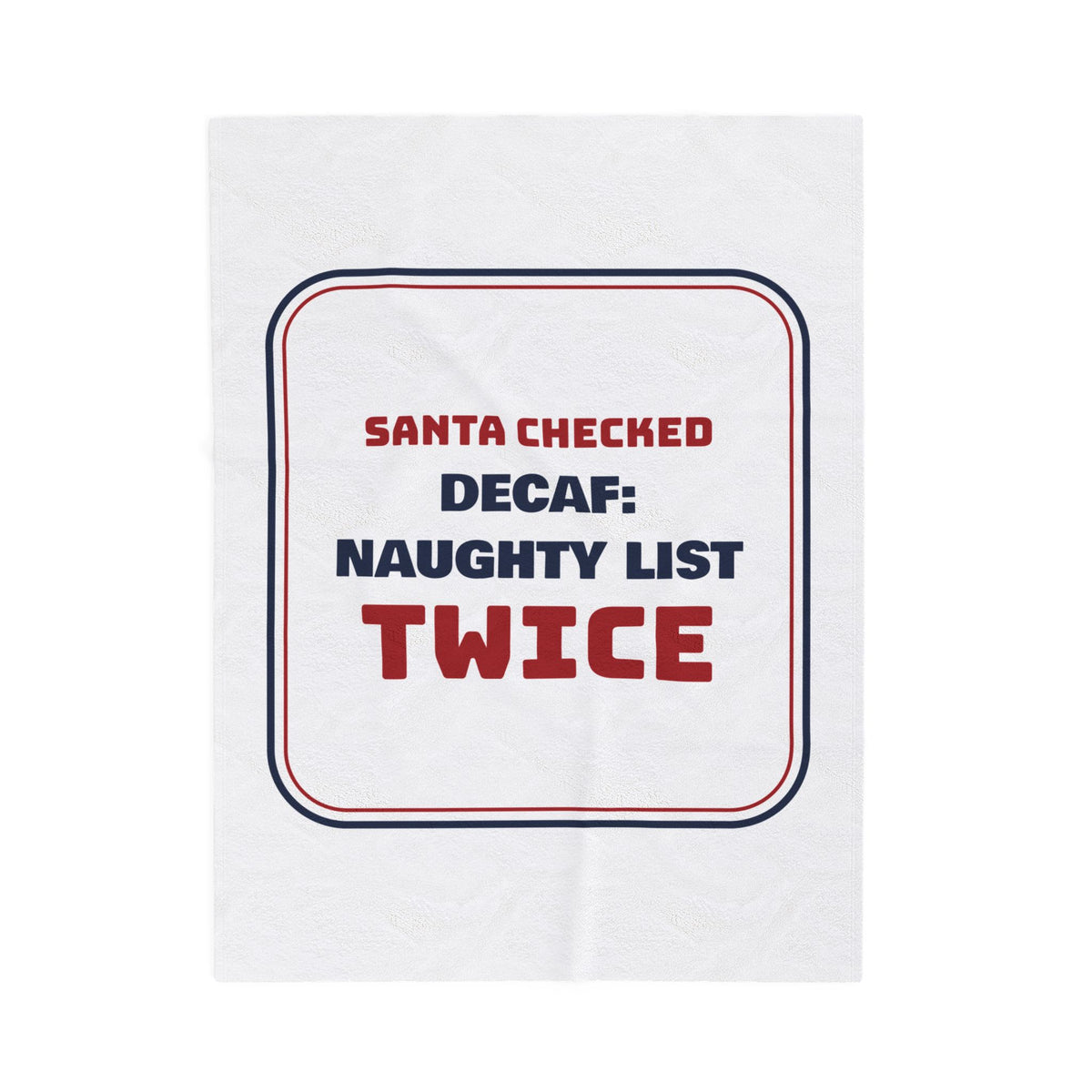 Funny Christmas Throw Blanket Decaf Naughty List Sign For Coffee Lovers