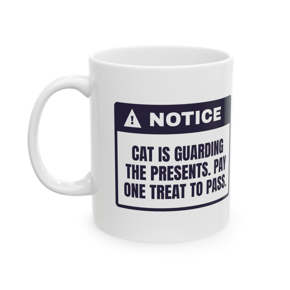 Funny Christmas Cat Coffee Mug Cat Guards The Presents Notice