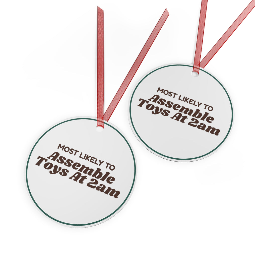 Funny Christmas Ornament Most Likely To Assemble Toys At 2am