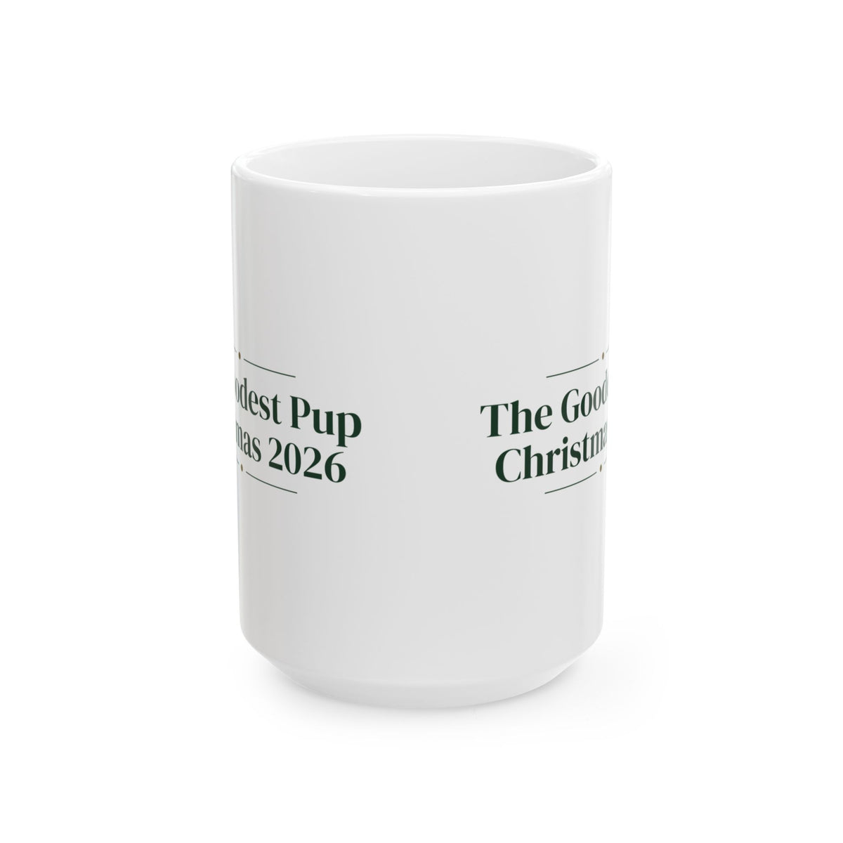 Christmas Dog Coffee Mug The Goodest Pup Christmas 2026 Keepsake