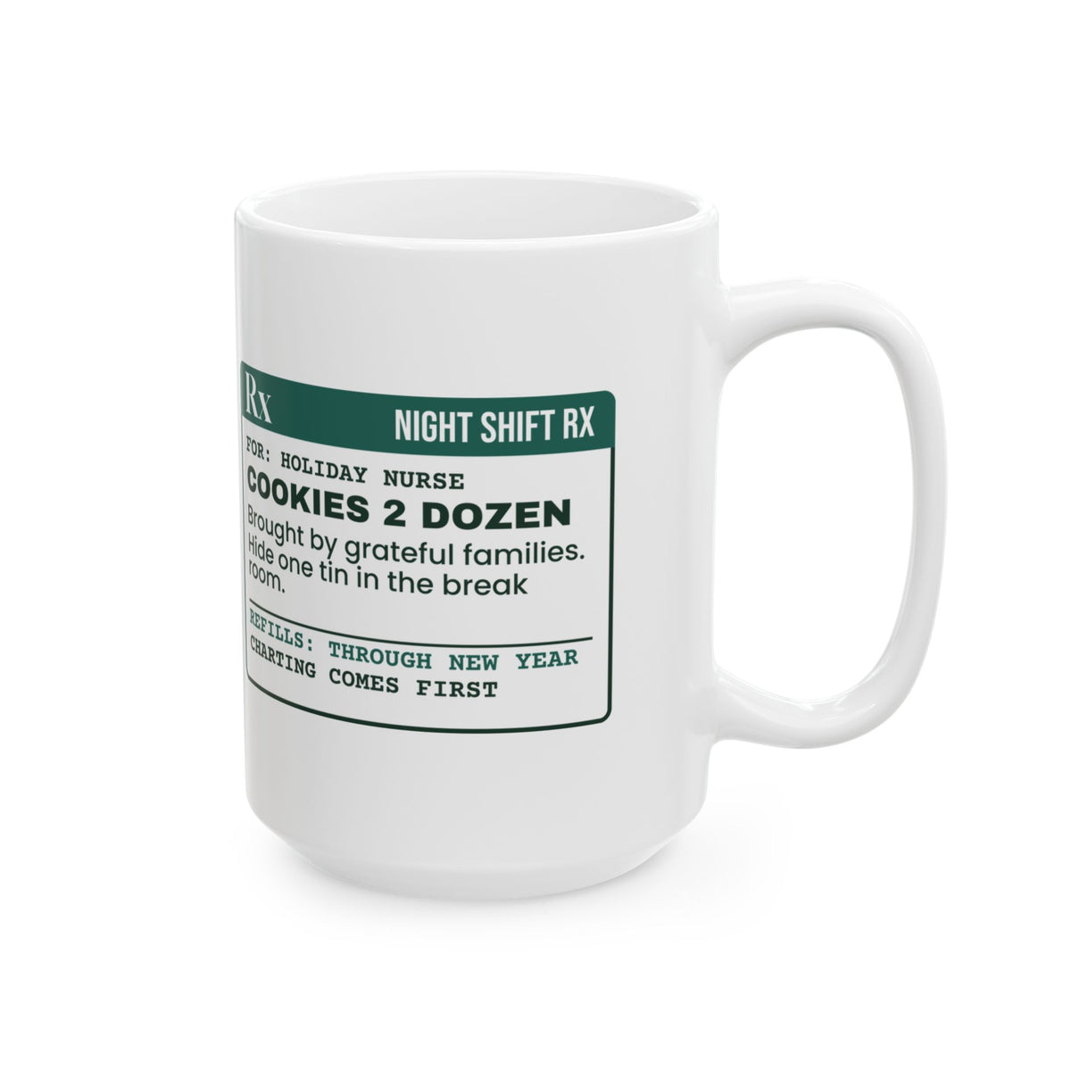Funny Christmas Nurse Coffee Mug Cookies 2 Dozen Prescription