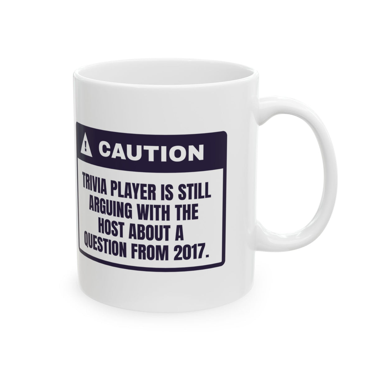 Funny Trivia Mug Still Arguing About A Question From 2017