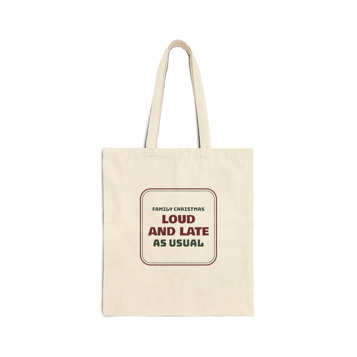 Funny Family Christmas Tote Bag Loud And Late As Usual Sign
