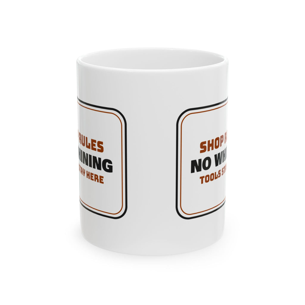 Shop Rules Coffee Mug No Whining For Mechanic