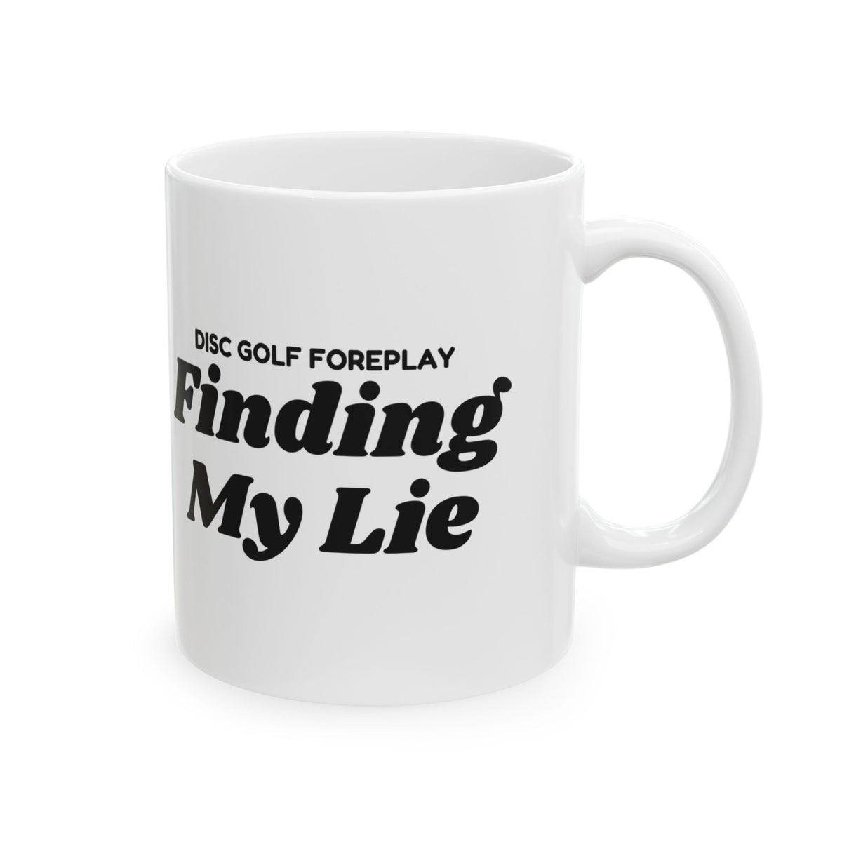 Disc Golf Coffee Mug Finding My Lie