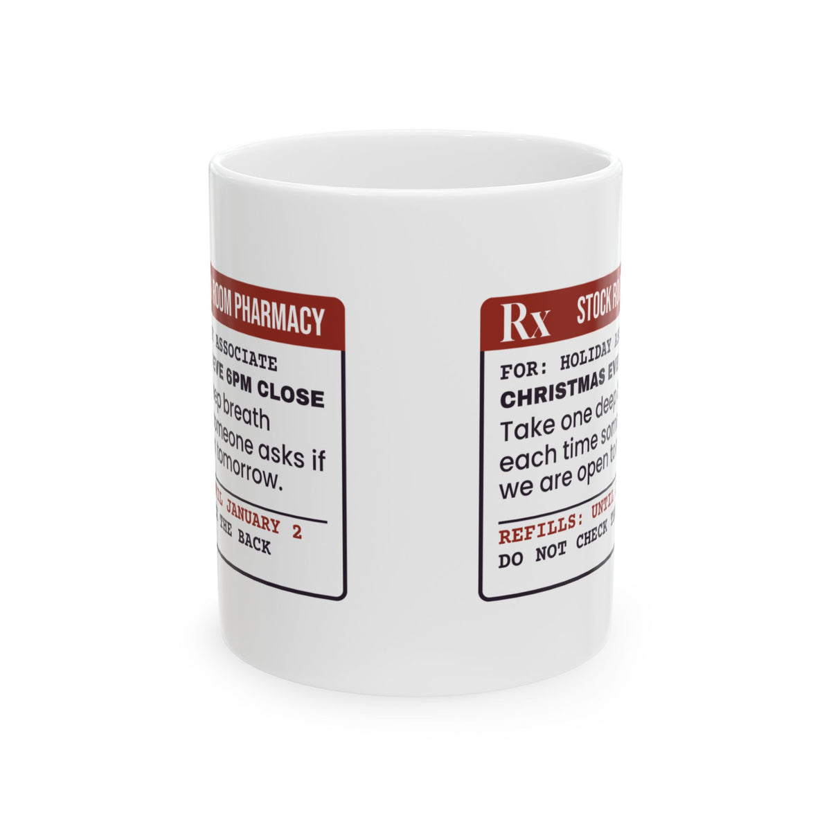 Funny Christmas Retail Coffee Mug Christmas Eve 6PM Close Prescription