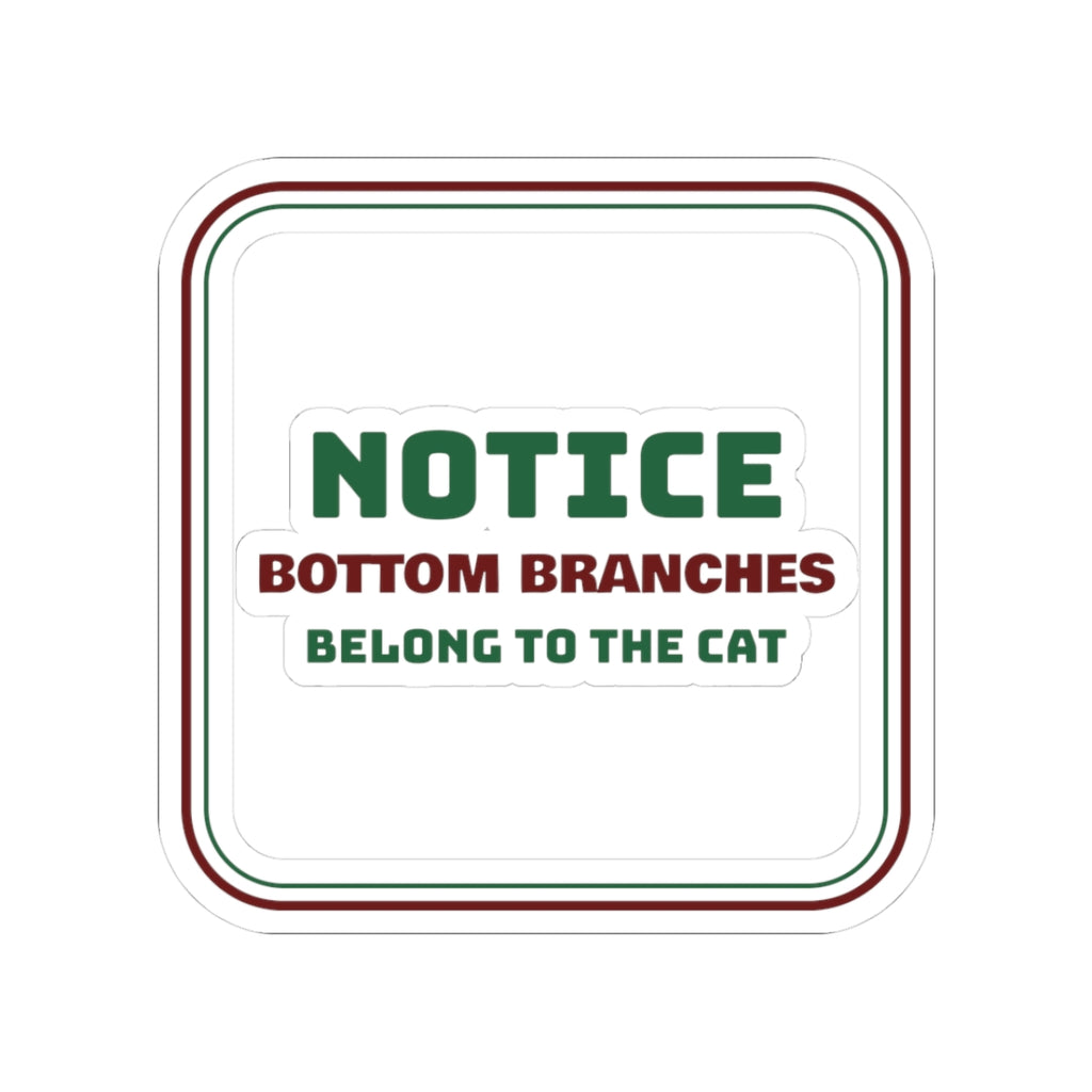 Funny Christmas Cat Sticker Bottom Branches Belong To The Cat