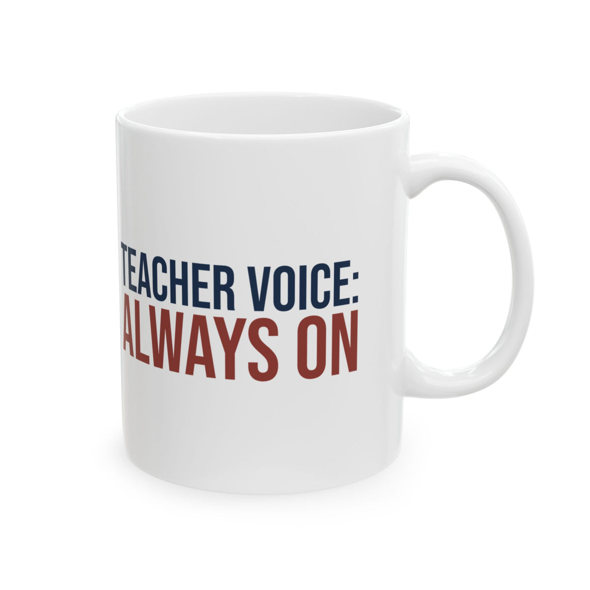 Funny Teacher Mug Teacher Voice Always On For Teachers