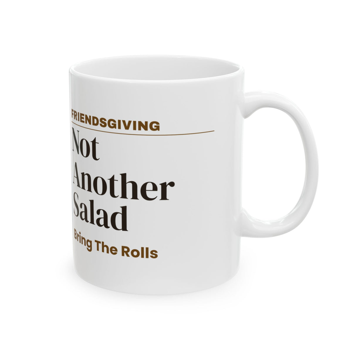 Funny Friendsgiving Coffee Mug Not Another Salad For Friends