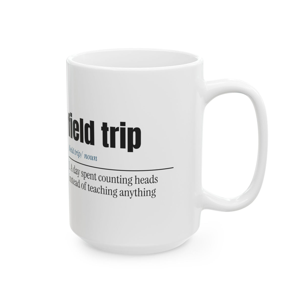 Funny Teacher Dictionary Coffee Mug Field Trip For Teachers