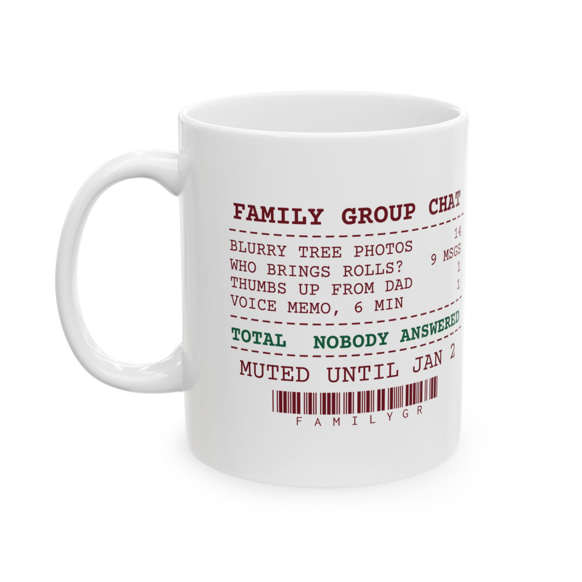 Funny Christmas Family Coffee Mug Group Chat Receipt Nobody Answered
