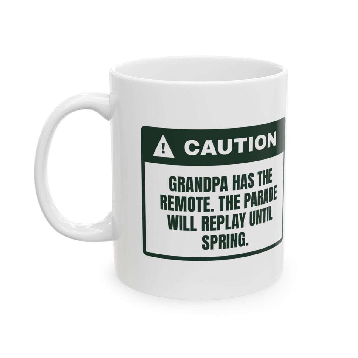 Funny Christmas Coffee Mug Grandpa Has The Remote Caution For Family