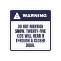 Funny Christmas Teacher Sticker Do Not Mention Snow Warning Label