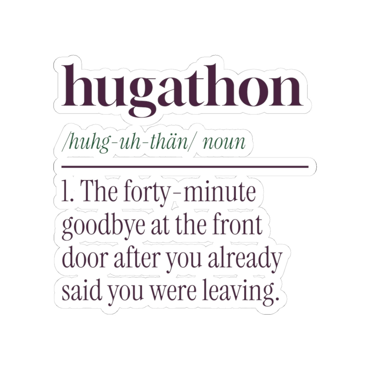 Funny Christmas Sticker Hugathon Definition Forty Minute Goodbye
