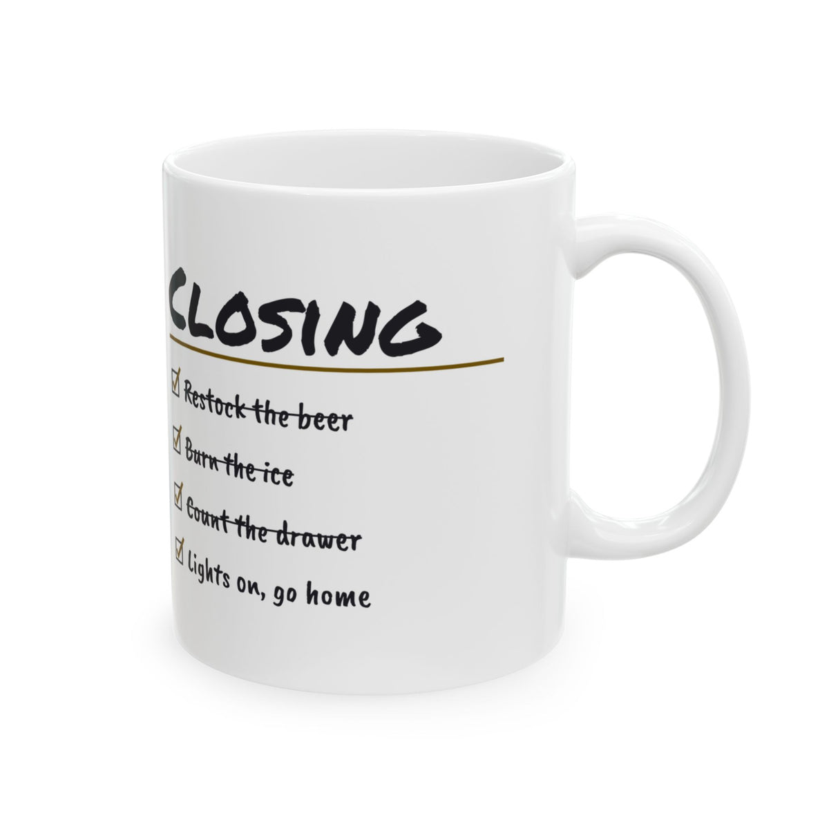 Funny Bartender Coffee Mug Burn The Ice Lights On Go Home Closing