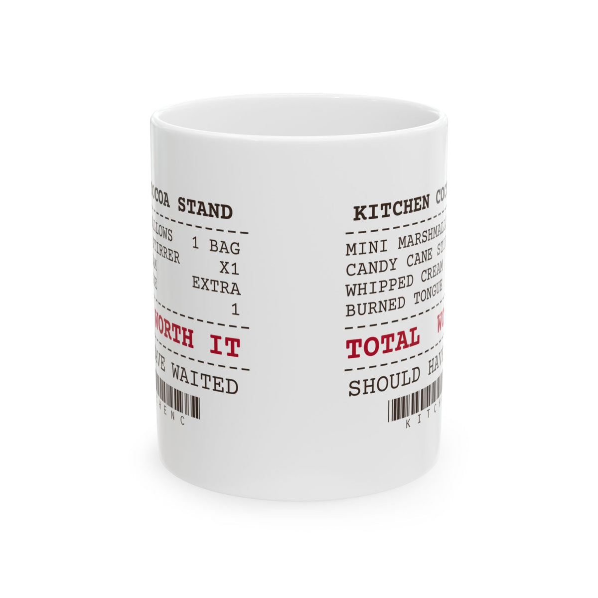 Funny Hot Cocoa Mug Burned Tongue Worth It Cocoa Receipt