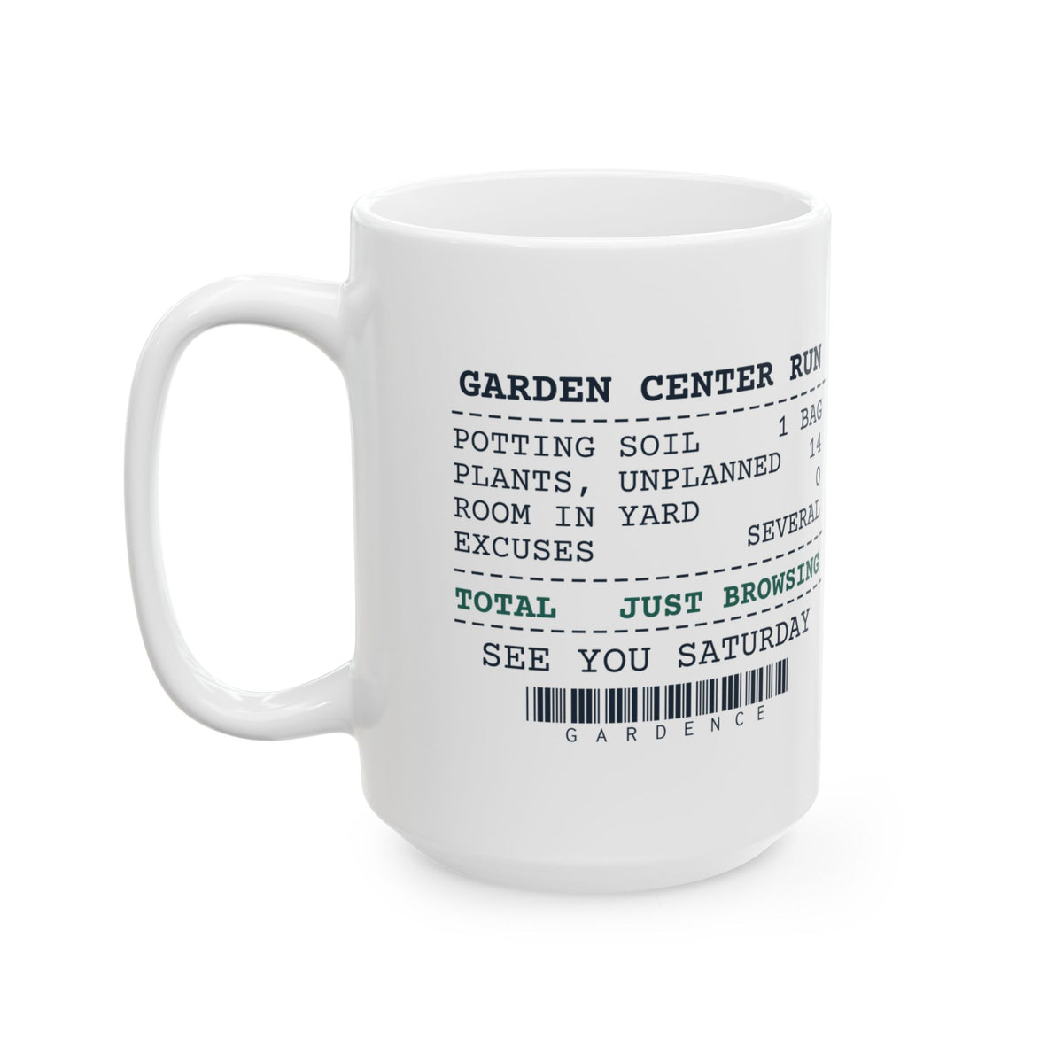 Funny Gardening Coffee Mug Garden Center Run Receipt For Gardeners
