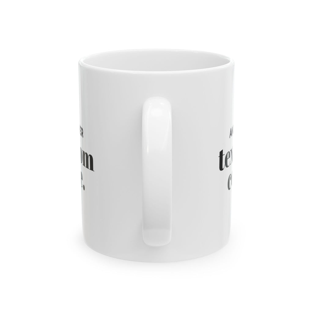 Funny Best Friend Coffee Mug Still Answering Texts For Her