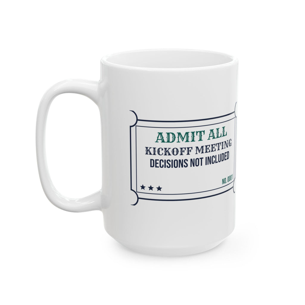 Funny Project Manager Coffee Mug Kickoff Meeting Ticket For PMs