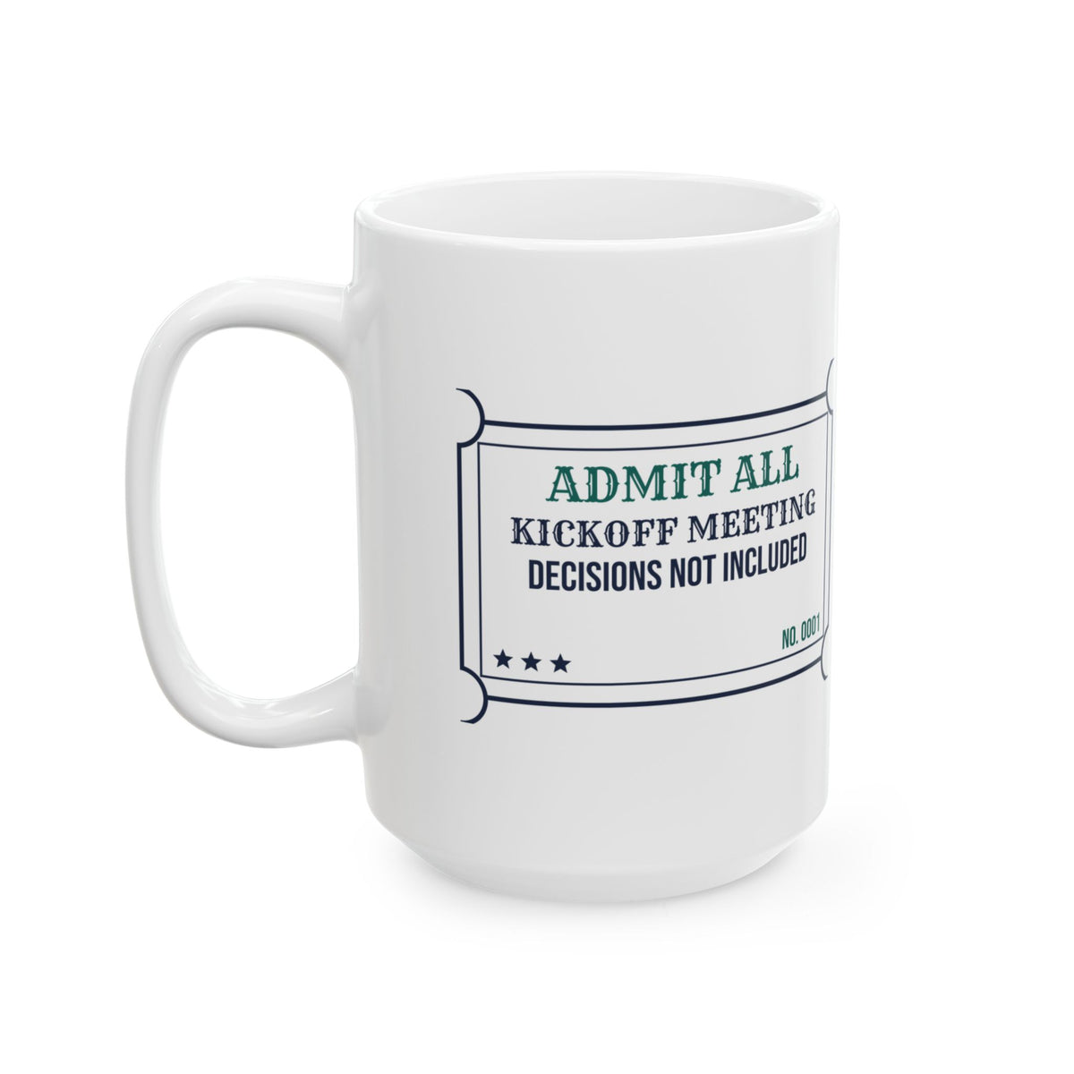 Funny Project Manager Coffee Mug Kickoff Meeting Ticket For PMs