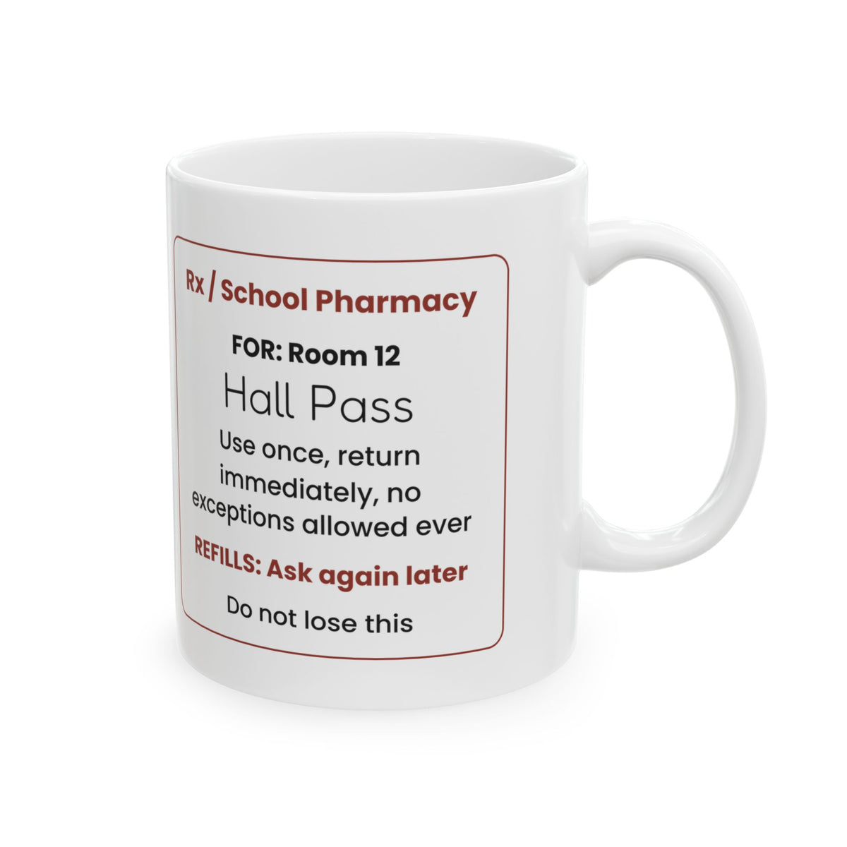 Funny Teacher Prescription Coffee Mug Hall Pass For Teachers