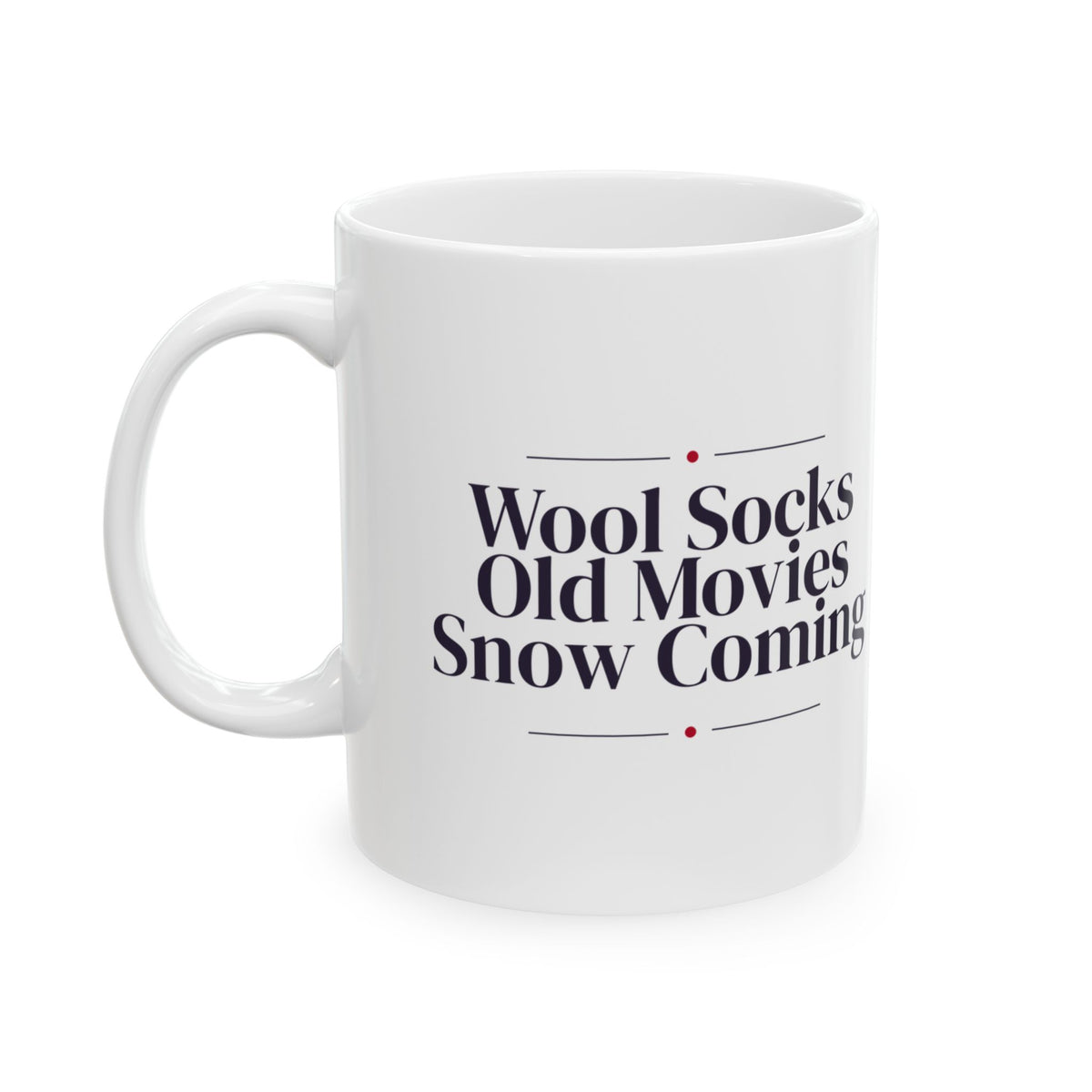 Christmas Cozy Coffee Mug Wool Socks Old Movies Snow Coming