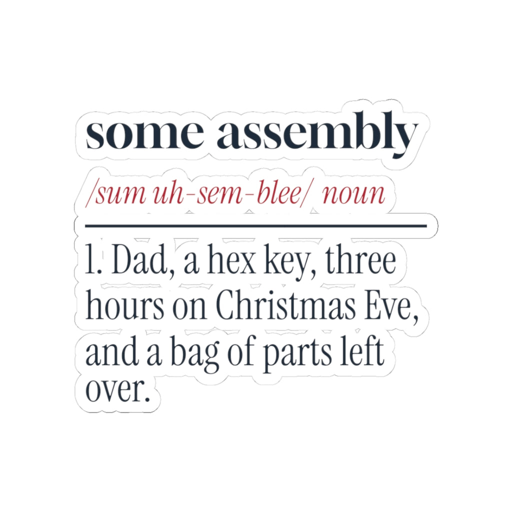 Funny Christmas Dad Sticker Some Assembly Required Definition
