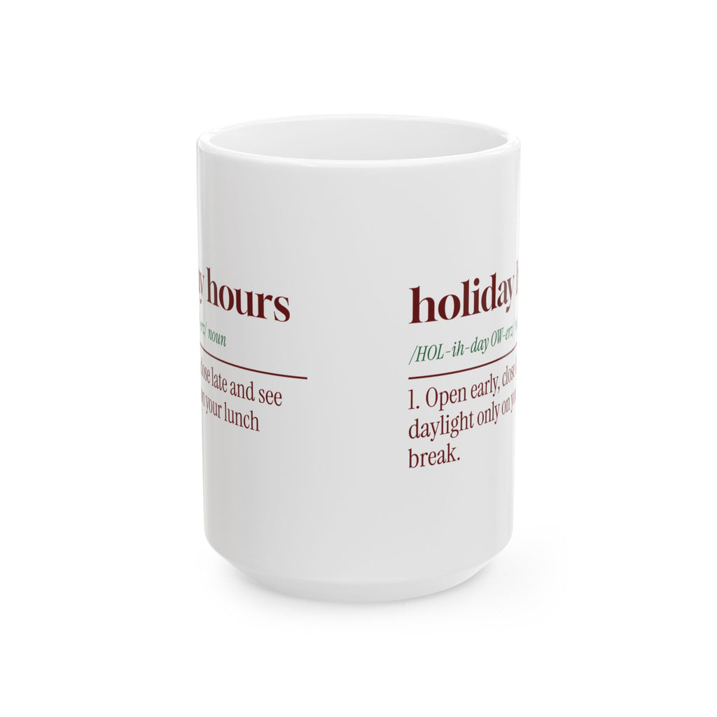 Funny Christmas Retail Coffee Mug Holiday Hours Dictionary Definition