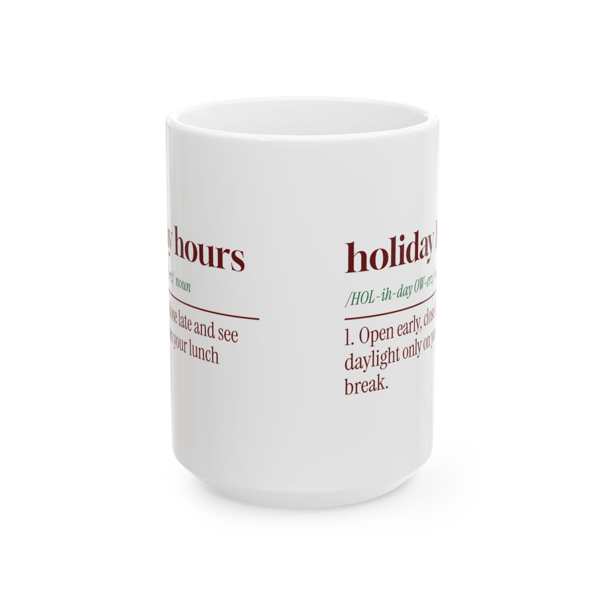 Funny Christmas Retail Coffee Mug Holiday Hours Dictionary Definition