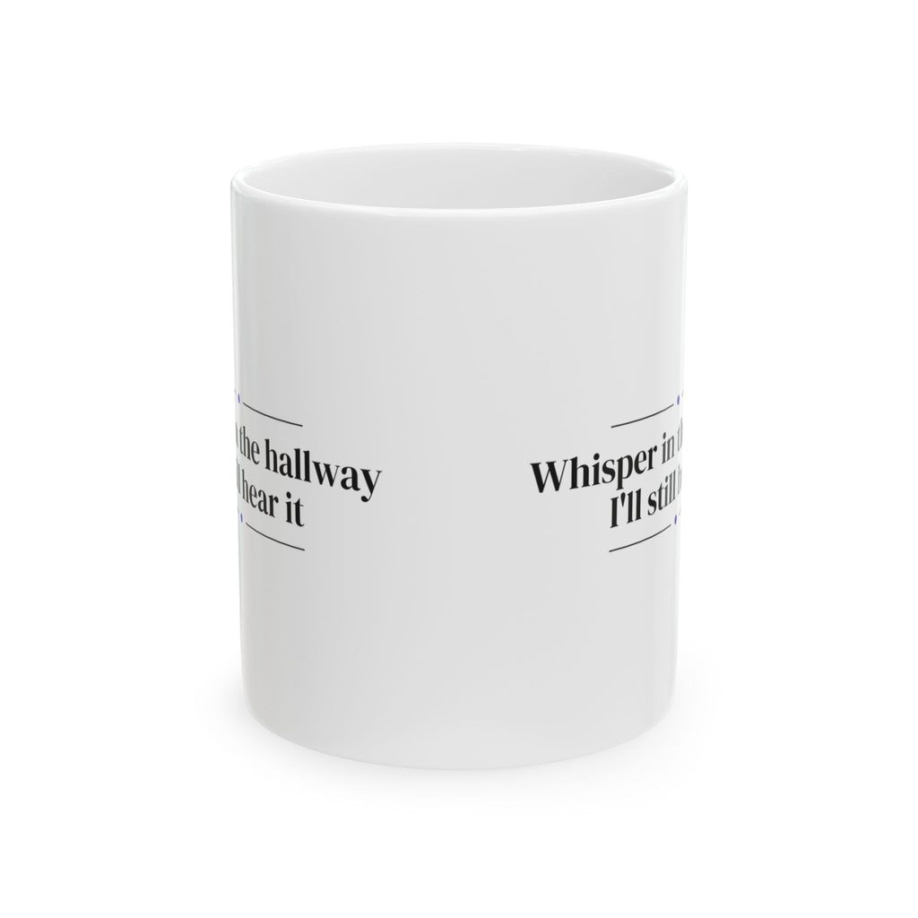 Funny Teacher Coffee Mug Hallway Whisper Joke For Teachers