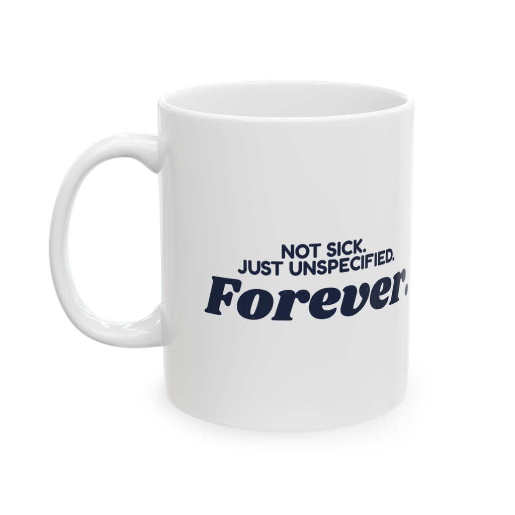 Medical Coder Coffee Mug Not Sick Just Unspecified